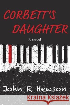 Corbett's Daughter John R. Hewson 9781525502972