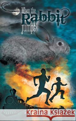 When the Rabbit Jumps Allan David Mowat 9781525505737 FriesenPress