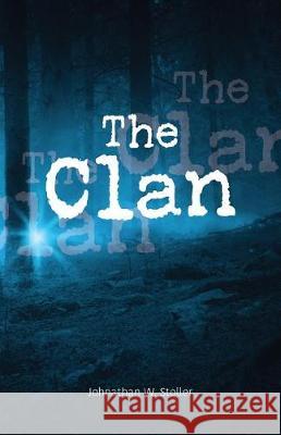 The Clan Johnathan W. Stoller 9781525508998 FriesenPress