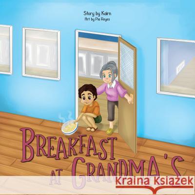 Breakfast at Grandma's Karin MacKenzie Pia Reyes 9781525509797 FriesenPress