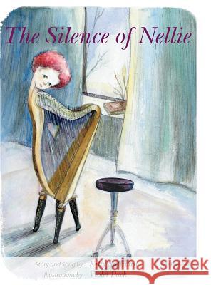 The Silence of Nellie Kitty Sullivan 9781525510663 FriesenPress