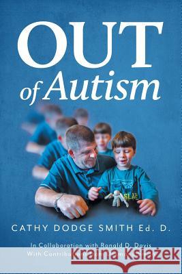 Out of Autism Cathy Dodge Smith 9781525516962