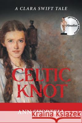 Celtic Knot: A Clara Swift Tale Ann Shortell 9781525520914