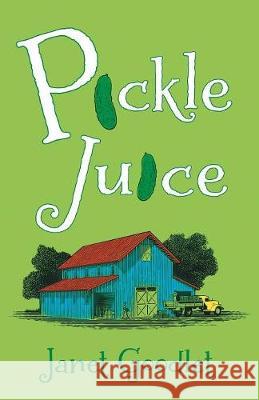 Pickle Juice Janet Goodlet 9781525524905 FriesenPress