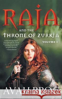 Raja and the Throne of Zurkia Avah Broc 9781525532450 FriesenPress