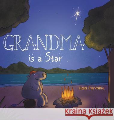 Grandma is a Star Carvalho, Ligia 9781525532931