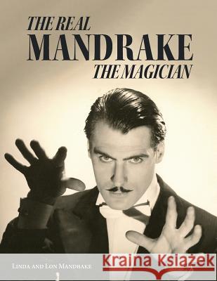 The Real Mandrake the Magician Linda Mandrake Lon Mandrake 9781525534713 FriesenPress