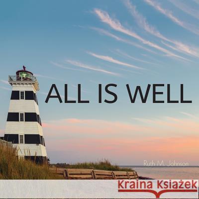 All is Well Johnson, Ruth M. 9781525535130 FriesenPress