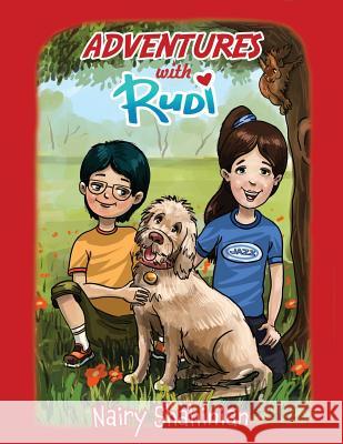 Adventures with Rudi Nairy Shahinian 9781525538438 FriesenPress