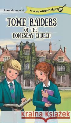 Tome Raiders of the Domesday Church: A Jacob Wheeler Mystery Lara Malmqvist 9781525541865