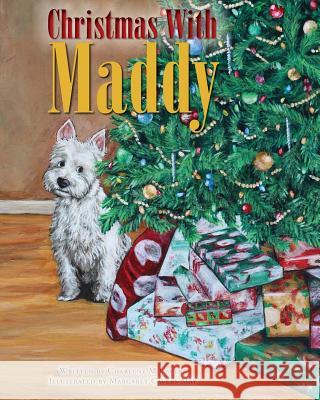 Christmas With Maddy Cavers, Charlene M. 9781525542442 FriesenPress