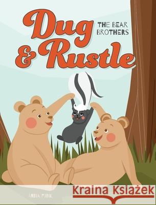 Dug & Rustle: The Bear Brothers Anna Funk 9781525545702