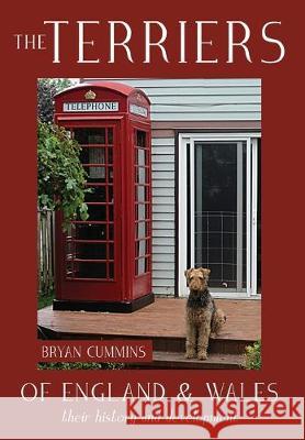 The Terriers of England and Wales: their history and development Bryan Cummins 9781525551895 FriesenPress