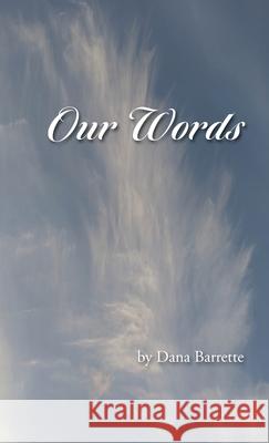 Our Words Dana Barrette 9781525558832 FriesenPress