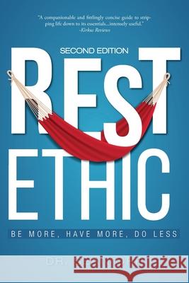 Rest Ethic: Be More, Have More, Do Less Sean Orr 9781525559839