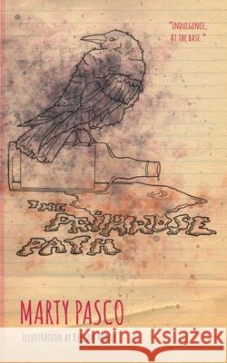 The Primrose Path Marty Pasco Keelan Horne 9781525560460 FriesenPress