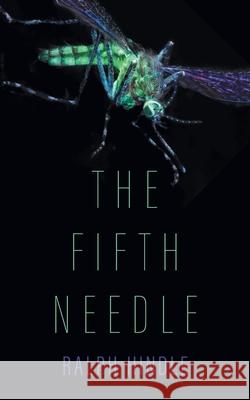 The Fifth Needle Ralph Hindle 9781525561603 FriesenPress