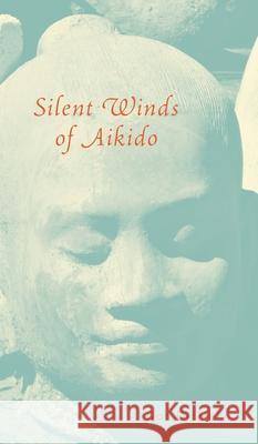 Silent Winds of Aikido Don Dickie 9781525562174