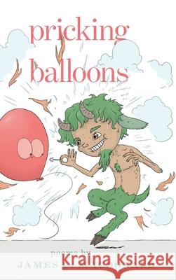 Pricking Balloons James C. MacDonald 9781525565595 FriesenPress