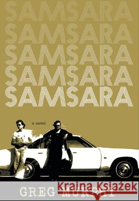 Samsara: Between Two Worlds Greg Murphy Kent Baker Syr Ruus 9781525566165