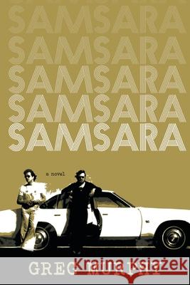 Samsara: Between Two Worlds Greg Murphy Kent Baker Syr Ruus 9781525566172