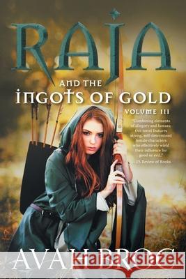 Raja and the Ingots of Gold Avah Broc 9781525572739 FriesenPress