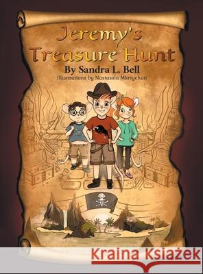 Jeremy's Treasure Hunt Sandra L. Bell Nastassia Mkrtychan Patrice Rodricks 9781525578731