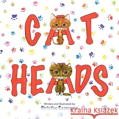 Cat Heads Christine Rasmussen 9781525581915 FriesenPress