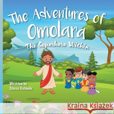 The Superhero Within Sibeso Kehinde 9781525583049