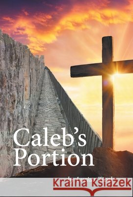 Caleb's Portion Lucius Tical 9781525584039 FriesenPress