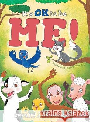 It's OK to be Me! Sherry J. Kubalsky Natalia Starikova 9781525585081 FriesenPress