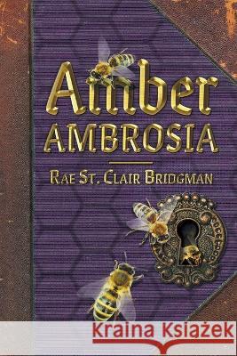Amber Ambrosia Rae S 9781525585777 FriesenPress