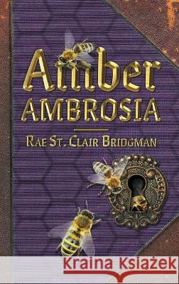 Amber Ambrosia Rae S 9781525585784 FriesenPress