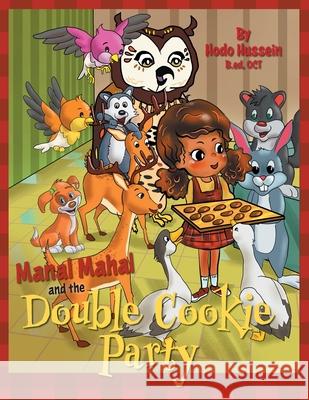 Manal Mahal and the Double Cookie Party Hodo Hussein 9781525591532 FriesenPress