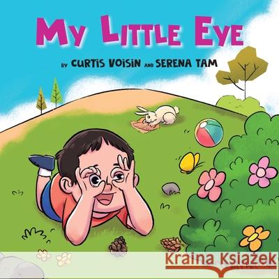 My Little Eye Curtis Voisin Serena Tam 9781525593734 FriesenPress