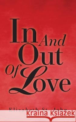 In And Out Of Love Elizabeth S 9781525593918 FriesenPress