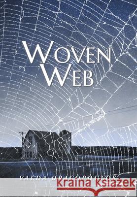 Woven Web Valda Dracopoulos 9781525593956 FriesenPress