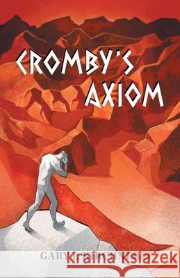 Cromby's Axiom Gary J. Kirchner Tyra Schad 9781525596070