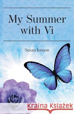 My Summer with Vi Susan Jonson 9781525596612 FriesenPress