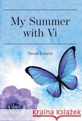 My Summer with Vi Susan Jonson 9781525596629 FriesenPress