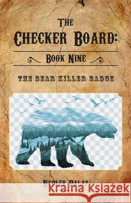 The Bear Killer Badge Nedler Palaz 9781525597961 FriesenPress