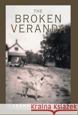 The Broken Veranda Joanne E. Beatte 9781525598333 FriesenPress