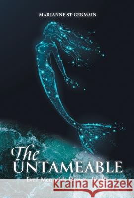 The Untameable Marianne St-Germain 9781525599743 FriesenPress