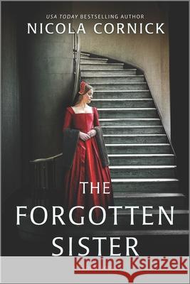 The Forgotten Sister Nicola Cornick 9781525809958