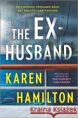 The Ex-Husband Karen Hamilton 9781525811609 Graydon House