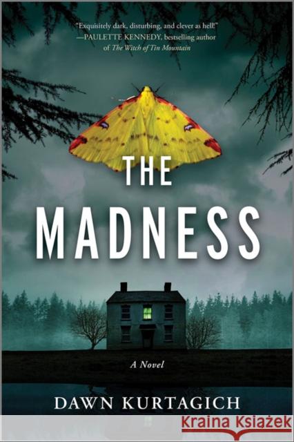 The Madness: A Novel Dawn Kurtagich 9781525830440