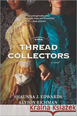 The Thread Collectors Shaunna J Alyson Richman 9781525899782 Graydon House