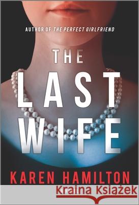 The Last Wife Karen Hamilton 9781525899829 Hqn