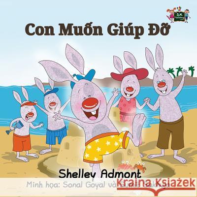 I Love to Help: Vietnamese Edition Shelley Admont S a Publishing  9781525902888 Kidkiddos Books Ltd.