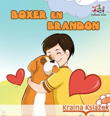 Boxer en Brandon (Dutch Language Children's Story): Dutch Kids Book Books, Kidkiddos 9781525906596